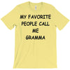 my favorite people call me gramma T-Shirt