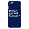 person against humanity iPhone 6/6s Plus Case