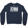 never trust an atom   make up everything Crewneck Sweatshirt