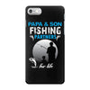 Papa And Son Fishing Partners For Life iPhone 7 Case