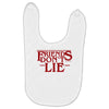 friends don't lie 1 Baby Bibs