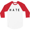 hate 3/4 Sleeve Shirt