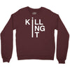 killing it Crewneck Sweatshirt