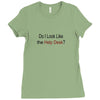 do i like the help desk Ladies Fitted T-Shirt