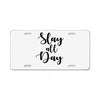 slay all day License Plate