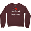 boobs &amp; fast cars Crewneck Sweatshirt