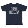 pwn noobs Toddler T-shirt