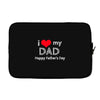 i love my dad Laptop sleeve