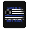 Land Of The Free, Home Of The Brave Mousepad