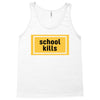 School Kills Tank Top