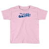 we'll do it live Toddler T-shirt