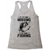 If I've Gone Missing Fishing Racerback Tank