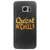 quest &amp; chill Samsung Galaxy S7 Edge