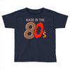 made in the 80's Toddler T-shirt