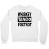whiskey tango foxtrot Crewneck Sweatshirt