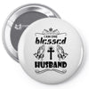I Am One Blessed Husband Pin-back button