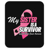 I Wear Pink For My Sister Mousepad