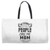 My Favorite People Call Me Mom Weekender Totes