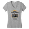 Smart Good Looking History Teacher Doesnt Get Better Than Women's V-Neck T-Shirt