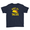 body by tacos funny Youth Tee