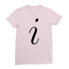 i Ladies Fitted T-Shirt