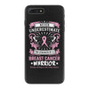Never Underestimate The Strength Of A Breast Cancer Warrior iPhone 7 Plus Case