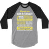 Legends Are Born In February 3/4 Sleeve Shirt