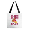slice slice baby pizza tee Tote Bags