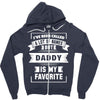 I've Been Called A Lot Of Names But Daddy Is My Favorite Zipper Hoodie
