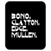 bono clayton edge mullen Mousepad