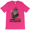 i want you for an adventure T-Shirt