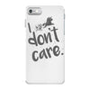 i don't care iPhone 7 Case
