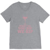 when you sip, i sip, we sip V-Neck Tee