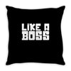 like a boss Throw Pillow