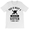 This Is What A Bad Ass Sister Looks Like T-Shirt