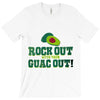 rock out with your guac out T-Shirt