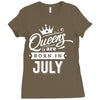 Queens Are Born In July Ladies Fitted T-Shirt
