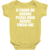 if found on ground please drag across finish line Baby Onesie