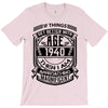 Things Better 1940 Age Approach Magnificent T-Shirt