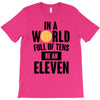be a eleven T-Shirt