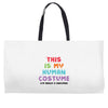 This Is My Human Costume I'm Really A Unicorn Weekender Totes
