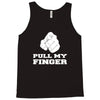 pull my finger Tank Top