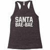 santa bae bae Racerback Tank