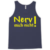 nerv mich nicht! Tank Top