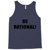 be rational (2) Tank Top