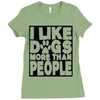 I LIKE DOGS MORE THAN PEOPLE Ladies Fitted T-Shirt