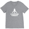 I Pooped Today V-Neck Tee