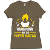 Trainning To Go Super Saiyan Ladies Fitted T-Shirt