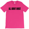 all about ghost T-Shirt