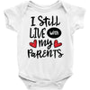 I Still Live With My Parents Baby Bodysuit